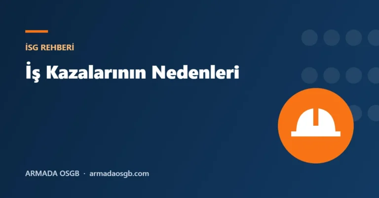 İş Kazalarının Nedenleri – Armada OSGB