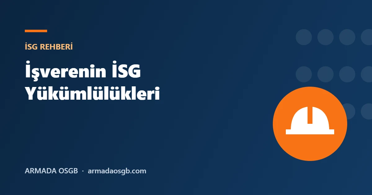 İşverenin İSG Yükümlülükleri