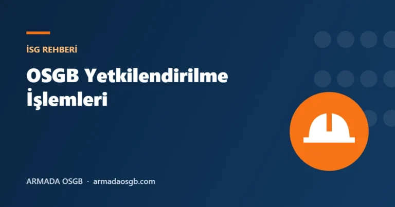OSGB Yetkilendirilme İşlemleri – Armada OSGB
