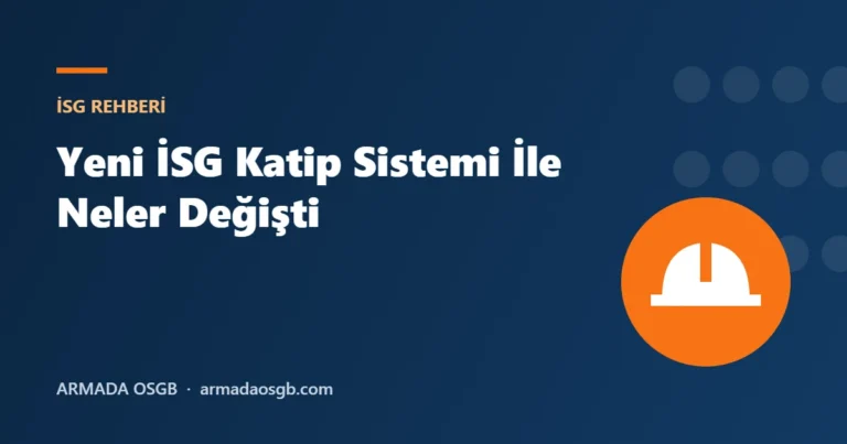 Yeni İSG Katip Sistemi İle Neler Değişti – Armada OSGB